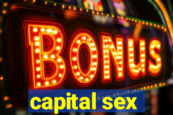 capital sex